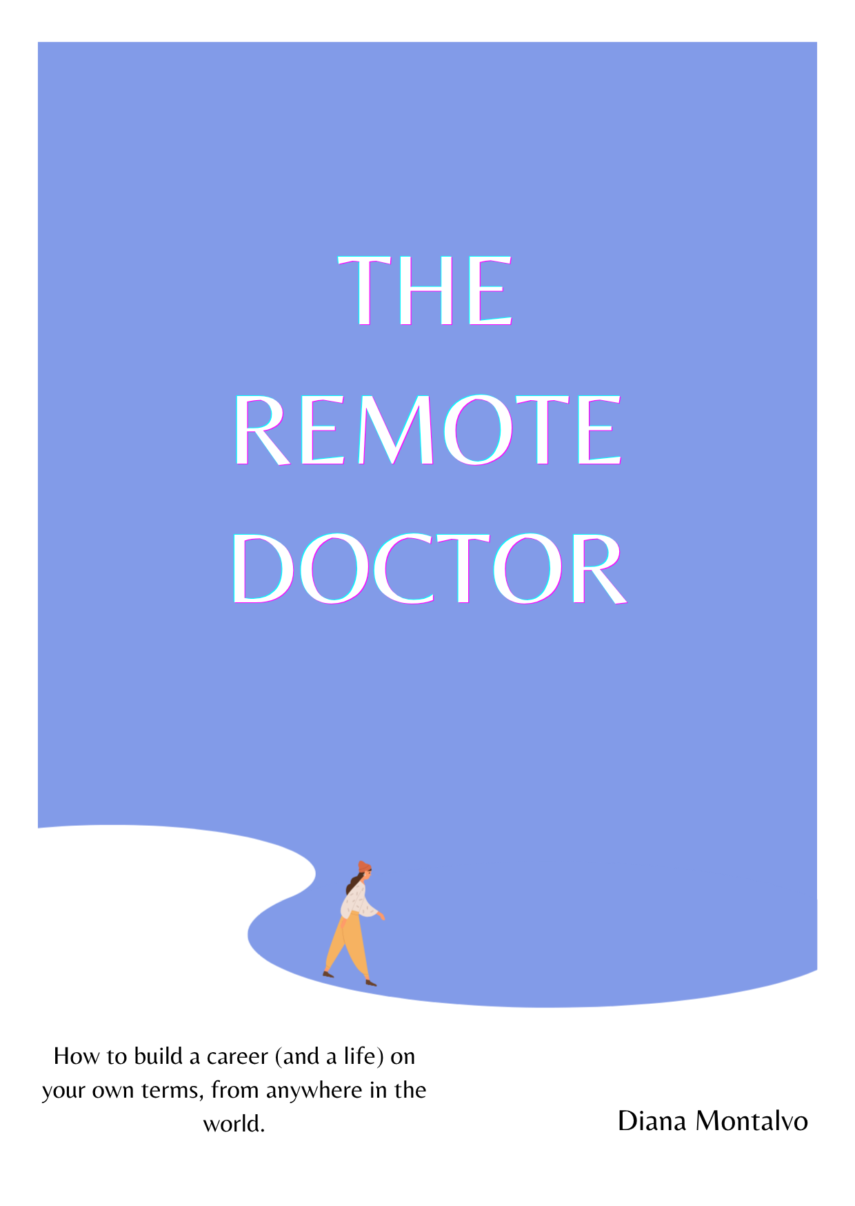 The Remote Doctor book cover by Dr Diana Montalvo